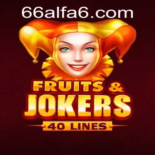 Discover the Thrills of FruitsAndJokers40: A Comprehensive Guide