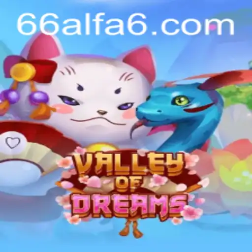 Explore the Enchanting World of ValleyofDreams: A Comprehensive Guide